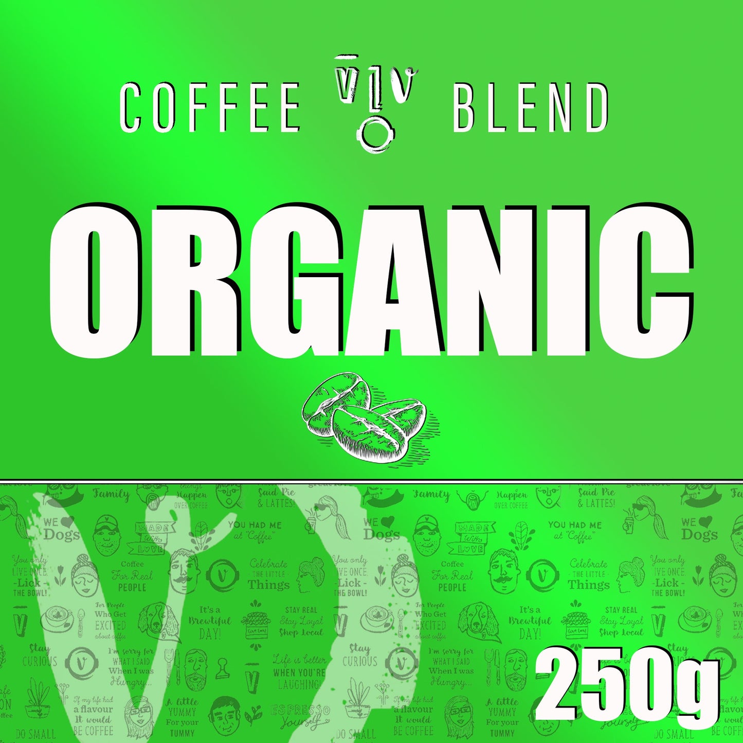 250g ORGANIC Beans | Resealable White Pouch (VC) Whole Bean